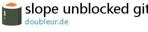 slope unblocked github